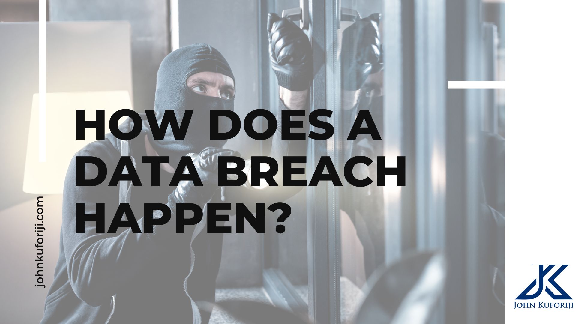 Data Breach Basics: Causes, Prevention, and How to Protect Yourself